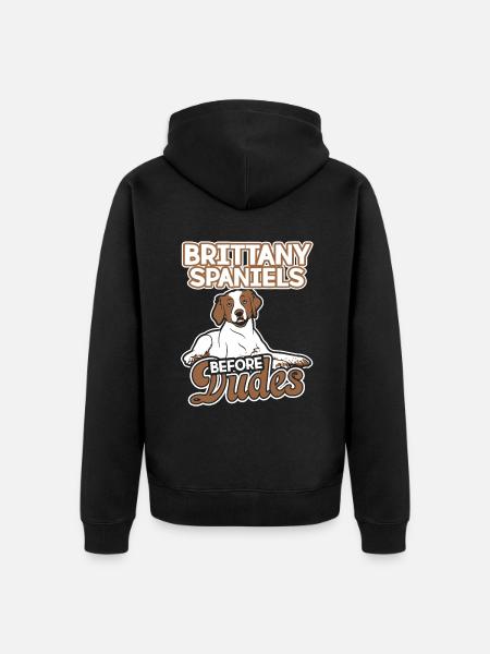 Brittany Spaniel Before Dudes - Unisex Premium Organic Zip Hoodie - black