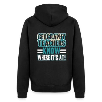 Geography Teachers Know Everywhere - Unisex Premium Organic Zip Hoodie - black - Back - Nico (187cm)
