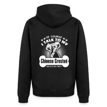 I Talk To My Chinese Crested - Unisex Premium Organic Zip Hoodie - black - Back - Nico (187cm)