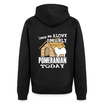 I Am Only Talking To My Pomeranian - Unisex Premium Organic Zip Hoodie - black - Back - Nico (187cm)
