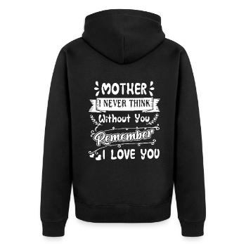 Mother's Day I Never Think Without You - Unisex Premium Organic Zip Hoodie - black - Back - Nico (187cm)