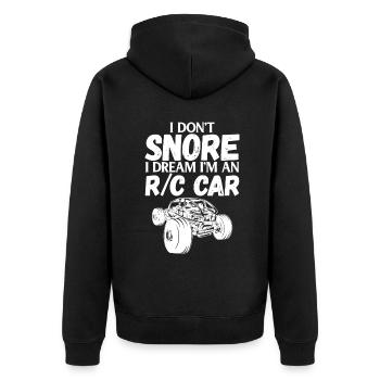 RC Car Racing I Don't Snore I Dream RC Racing Meme - Unisex Premium Organic Zip Hoodie - black - Back - Nico (187cm)