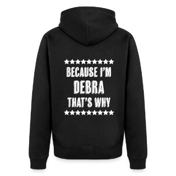 because im debra thats why - Unisex Premium Organic Zip Hoodie - black - Back - Nico (187cm)