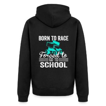 Born Race Sprint Car Forced To Go To School Funnyd - Unisex Premium Organic Zip Hoodie - black - Back - Nico (187cm)