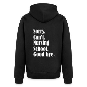 Sorry, can't, nursing school, future nurse, nursin - Unisex Premium Organic Zip Hoodie - black - Back - Nico (187cm)