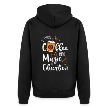 I Turn Coffee Into Music Education Music Teacher G - Unisex Premium Organic Zip Hoodie - black - Back - Nico (187cm)