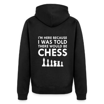 I Was Told There Would Be Chess Strategy Board Gam - Unisex Premium Organic Zip Hoodie - black - Back - Nico (187cm)