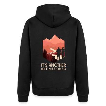 Es ist eine weitere halbe Meile oder so Wandern Natur Wanderung Ba - Unisex Premium Bio Zip Hoodie - Schwarz - Hinten - Nico (187cm)