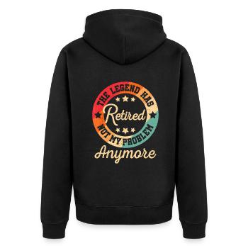 Die Legende hat sich zurückgezogen Nicht mehr mein Problem Reti - Unisex Premium Bio Zip Hoodie - Schwarz - Hinten - Nico (187cm)