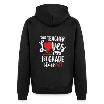 This Teacher Loves 1st Grade Class Valentines Day - Unisex Premium Organic Zip Hoodie - black - Back - Nico (187cm)
