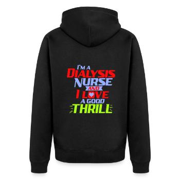 Ich bin eine Dialysekrankenschwester und ich liebe einen Nervenkitzel ein lustiges D - Unisex Premium Bio Zip Hoodie - Schwarz - Hinten - Nico (187cm)