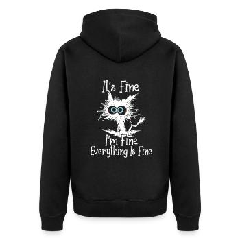 It's Fine I'm Fine Everything Is Fine Funny Crazy - Unisex Premium Organic Zip Hoodie - black - Back - Nico (187cm)