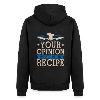 Kochen Sie Ihre Meinung war nicht im Rezept Chef Coo - Unisex Premium Bio Zip Hoodie - Schwarz - Hinten - Nico (187cm)