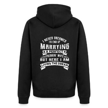 I Never Dreamed I'd End Up Marrying A Perfect Frea - Unisex Premium Organic Zip Hoodie - black - Back - Nico (187cm)
