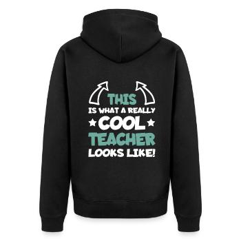 Cool Teacher Funny Saying Teaching Student Men Wom - Unisex Premium Organic Zip Hoodie - black - Back - Nico (187cm)