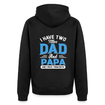 Mens I Have Two Titles Dad And Papa Funny Grandpa - Unisex Premium Organic Zip Hoodie - black - Back - Nico (187cm)