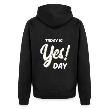 Today is Yes! Day idea Family Fun Day - Unisex Premium Organic Zip Hoodie - black - Back - Nico (187cm)