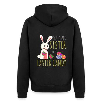 Will Trade Sister For Easter Candy Bunny Chocolate - Unisex Premium Organic Zip Hoodie - black - Back - Nico (187cm)