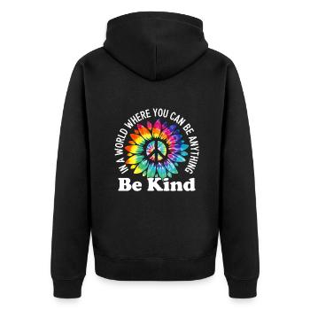 In a World Where You Can Be Anything Be Kind Sign - Unisex Premium Organic Zip Hoodie - black - Back - Nico (187cm)