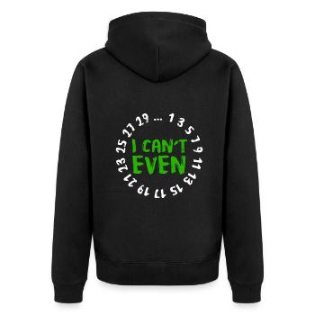 I Can't Even - Funny Math Nerd Science Student Mat - Unisex Premium Organic Zip Hoodie - black - Back - Nico (187cm)
