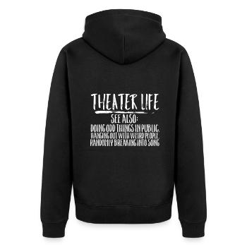 Theater Life Funny Broadway Acting Musical Drama S - Unisex Premium Organic Zip Hoodie - black - Back - Nico (187cm)