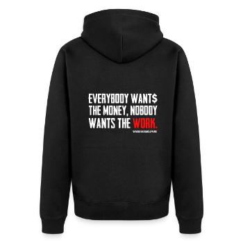 Everybody Wants The Money Nobody Wants The Work - Unisex Premium Organic Zip Hoodie - black - Back - Nico (187cm)