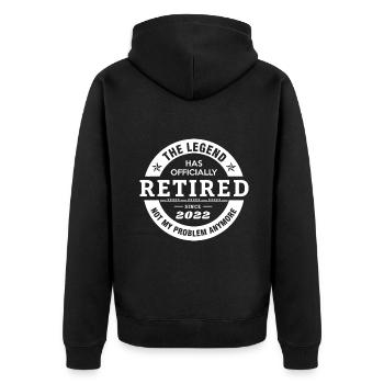 Legend Has Officially Retired 2022 Not My Problem - Unisex Premium Organic Zip Hoodie - black - Back - Nico (187cm)