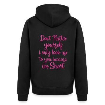 Don't Flatter Yourself Only Look Up To You Because - Unisex Premium Organic Zip Hoodie - black - Back - Nico (187cm)