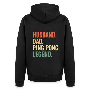 Funny Ping Pong Husband Dad Table Tennis Legend - Unisex Premium Organic Zip Hoodie - black - Back - Nico (187cm)