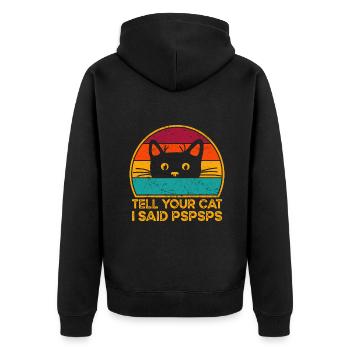 Dites à votre chat que j’ai dit psspsps - Veste à capuche bio Premium Unisexe - noir - Dos - Nico (187cm)