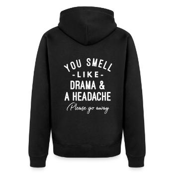 You Smell Like Drama and A Headache Please - Unisex Premium Organic Zip Hoodie - black - Back - Nico (187cm)