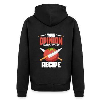 Your opinion was not in the recipe — Funny - Unisex Premium Organic Zip Hoodie - black - Back - Nico (187cm)