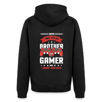 I Two Titles Brother Gamer Video Game Lover Gaming - Unisex Premium Organic Zip Hoodie - black - Back - Nico (187cm)
