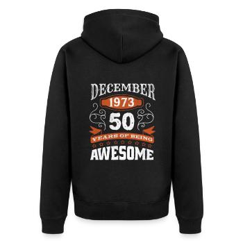 Vintage December 1973 50 Year Old Birth Awesome - Unisex Premium Organic Zip Hoodie - black - Back - Nico (187cm)