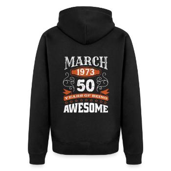 Vintage March 1973 50 Year Old Birth Awesome - Unisex Premium Organic Zip Hoodie - black - Back - Nico (187cm)