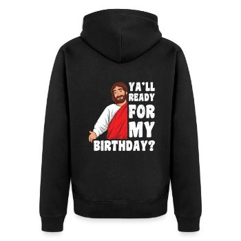 Christmas December 2022 Happy Birth Jesus Ready - Unisex Premium Organic Zip Hoodie - black - Back - Nico (187cm)