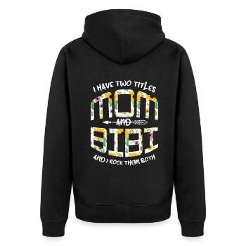 Two Titles Mom Rock Them Both Flower Mother's Day - Unisex Premium Organic Zip Hoodie - black - Back - Nico (187cm)