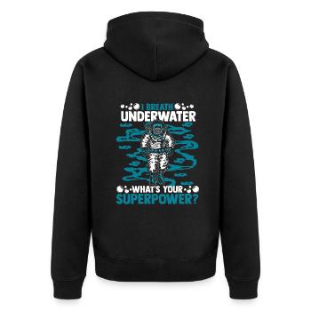 I Breath Underwater What's Your Superpower - Unisex Premium Organic Zip Hoodie - black - Back - Nico (187cm)