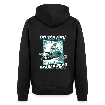 Do You Even Braaap Bro Motorschlitten Snowmobile - Unisex Premium Bio Zip Hoodie - Schwarz - Hinten - Nico (187cm)