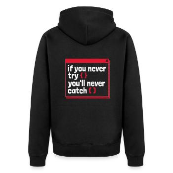 If You Never Try You'll Never Catch Developer - Unisex Premium Bio Zip Hoodie - Schwarz - Hinten - Nico (187cm)