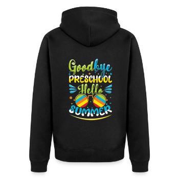 Bye Preschool Happy Last Class Hello Summer - Unisex Premium Organic Zip Hoodie - black - Back - Nico (187cm)