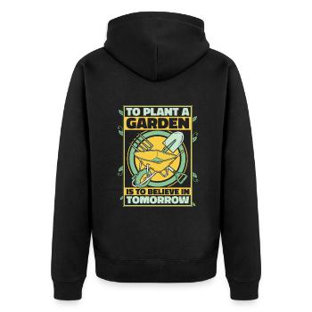 To Plant A Garden Is To Believe In Tomorrow - Unisex Premium Organic Zip Hoodie - black - Back - Nico (187cm)