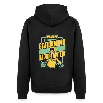 Education Is Important But Gardening Is - Unisex Premium Organic Zip Hoodie - black - Back - Nico (187cm)