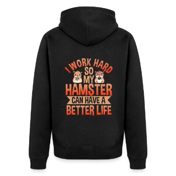 I Work Hard So My Hamster Can Have A Better Life - Unisex Premium Bio Zip Hoodie - Schwarz - Hinten - Nico (187cm)