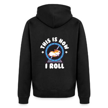 This Is How I Roll Goldhamster Zwerghamster - Unisex Premium Bio Zip Hoodie - Schwarz - Hinten - Nico (187cm)