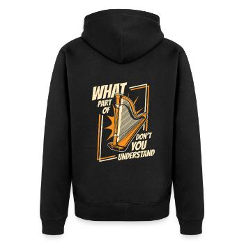 What Part Of Harp Don't You Understand Harfe - Unisex Premium Organic Zip Hoodie - black - Back - Nico (187cm)