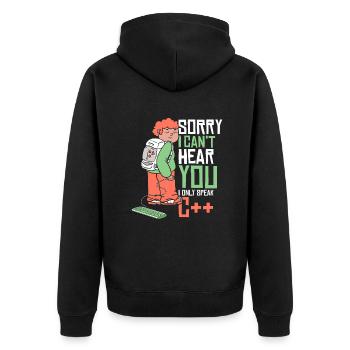 Can't Hear You Only Speak C++ Developer Coder - Unisex Premium Organic Zip Hoodie - black - Back - Nico (187cm)