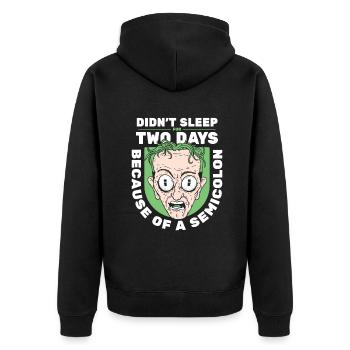 Didn't Sleep For Two Days Semicolon Developer - Unisex Premium Organic Zip Hoodie - black - Back - Nico (187cm)