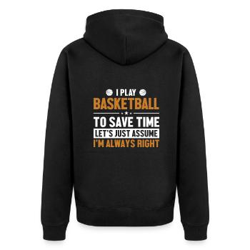 Play Basketball Let's Assume I'm Right Basketball - Unisex Premium Bio Zip Hoodie - Schwarz - Hinten - Nico (187cm)