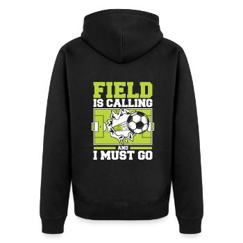 Field Is Calling And I Must Go Professional Soccer Player - Unisex Premium Organic Zip Hoodie - black - Back - Nico (187cm)